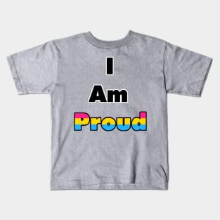 I am Proud (Pansexual) Kids T-Shirt